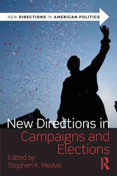 New Directions in Campaigns and Elections (New Directions in American Politics) cover