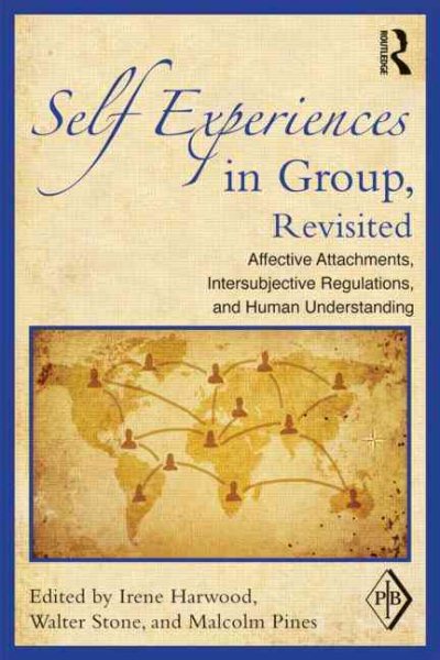 Self Experiences in Group, Revisited (Psychoanalytic Inquiry Book Series)