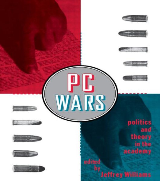 PC Wars: Politics and Theory in the Academy cover