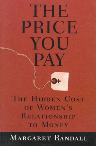 The Price You Pay: The Hidden Cost of Women's Relationship to Money cover