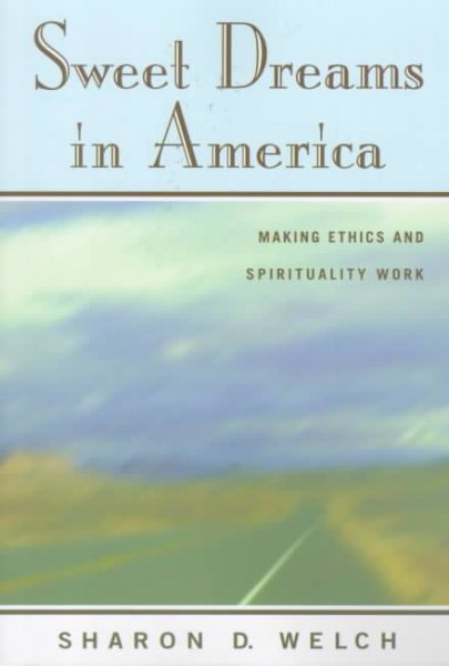 Sweet Dreams in America: Making Ethics and Spirituality Work