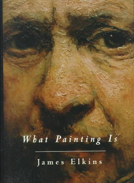 What Painting Is cover