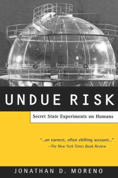 Undue Risk: Secret State Experiments on Humans cover