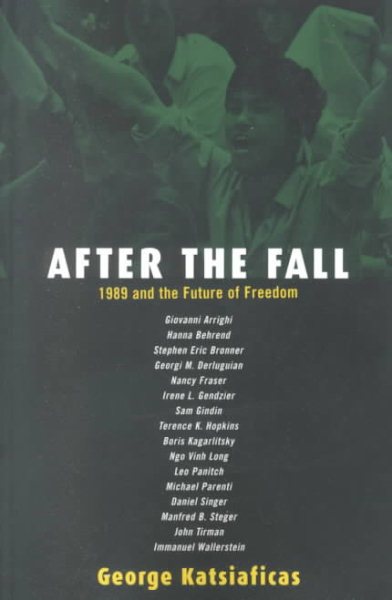 After the Fall: 1989 and the Future of Freedom (New Political Science Reader)