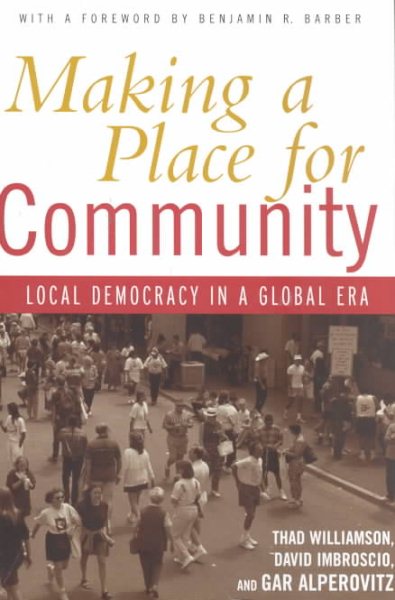 Making a Place for Community: Local Democracy in a Global Era cover