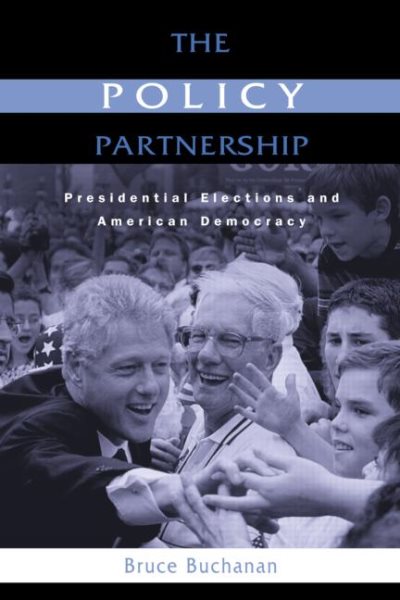 The Policy Partnership: Presidential Elections and American Democracy cover