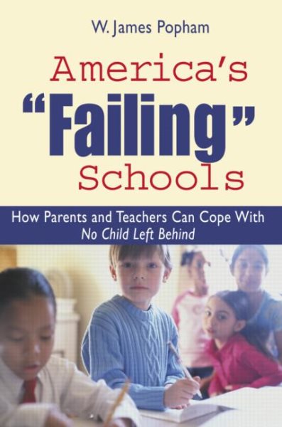 America's Failing Schools: How Parents and Teachers Can Cope With No Child Left Behind cover