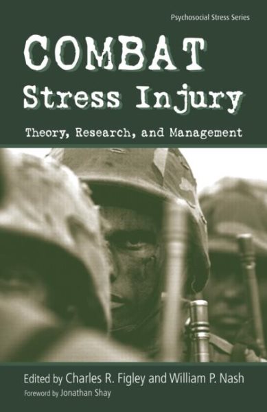 Combat Stress Injury: Theory, Research, and Management (Psychosocial Stress Series) cover