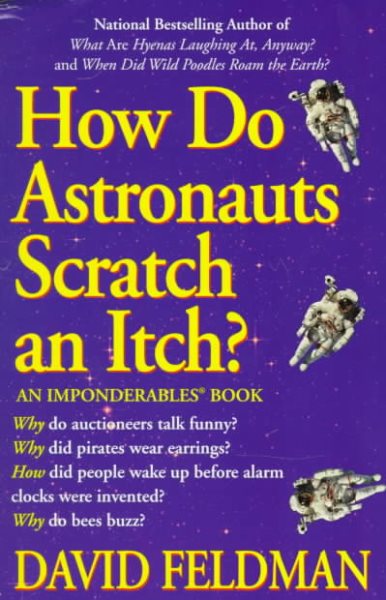 How astronauts scratch an itch (Imponderables Books) cover