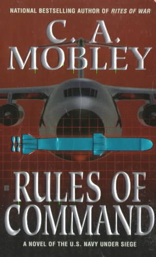 Rules of Command: A Novel of the U.S. Navy Under Siege cover