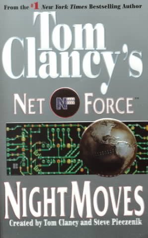 Night Moves (Tom Clancy's Net Force, Book 3) cover