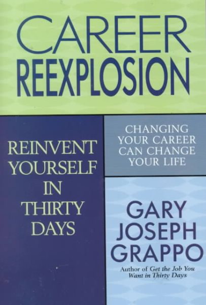 Career ReExplosion: Reinvent Yourself in Thirty Days cover