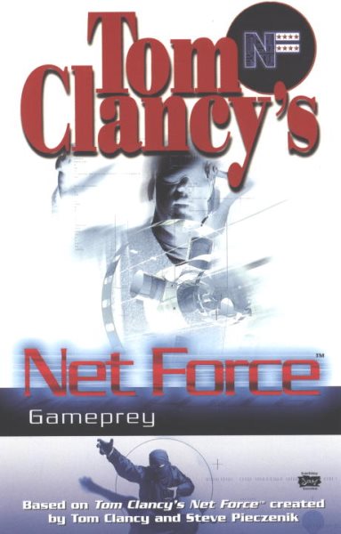 Tom Clancy's Net Force: Gameprey (Net Force YA) cover