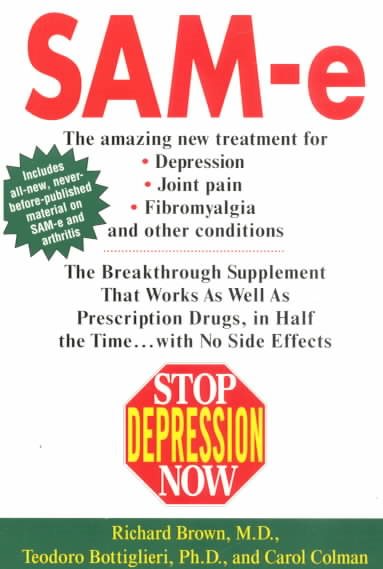 Stop Depression Now: SAM-e: The Breakthrough Supplement that Works as Well as Prescription Drugs cover