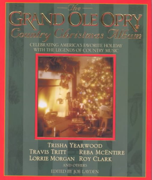 The Grand Ole Opry Country Christmas Album: Celebrating America's Favorite Holiday with the Legends of Country Music cover