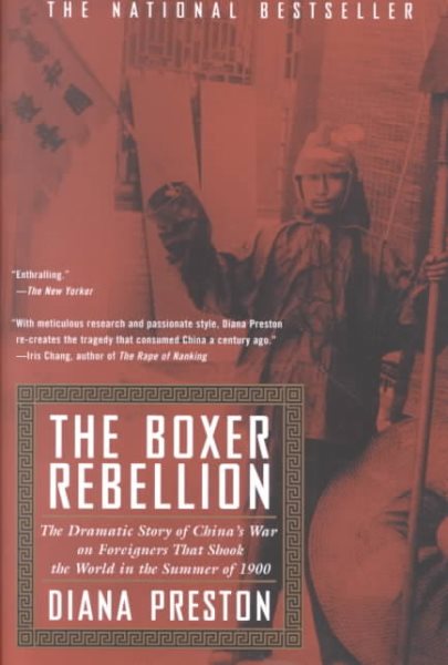 The Boxer Rebellion: The Dramatic Story of China's War on Foreigners that Shook the World in the Summer of 1900 cover
