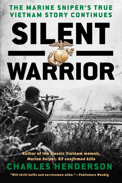 Silent Warrior: The Marine Sniper's Vietnam Story Continues cover