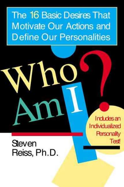 Who Am I? The 16 Basic Desires That Motivate Our Actions and Define Our Personalities cover