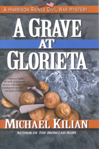 A Grave at Glorieta (Harrison Raines Civil War Mysteries, Book 4)