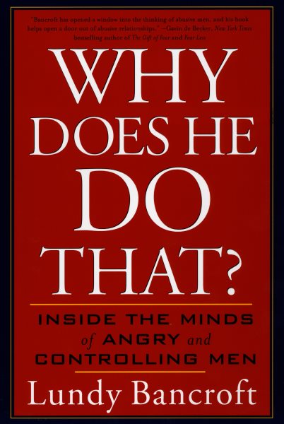 Why Does He Do That?: Inside the Minds of Angry and Controlling Men cover