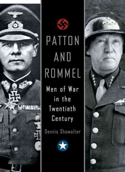 Patton and Rommel: Men Of War In The Twentieth Century cover