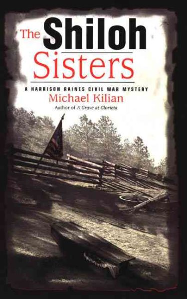 The Shiloh Sisters (Harrison Raines Civil War Mysteries, Book 5)