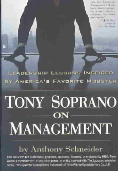 Tony Soprano on Management: Leadership Lessons Inspired By America's Favorite Mobst cover