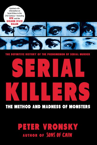 Serial Killers: The Method and Madness of Monsters cover