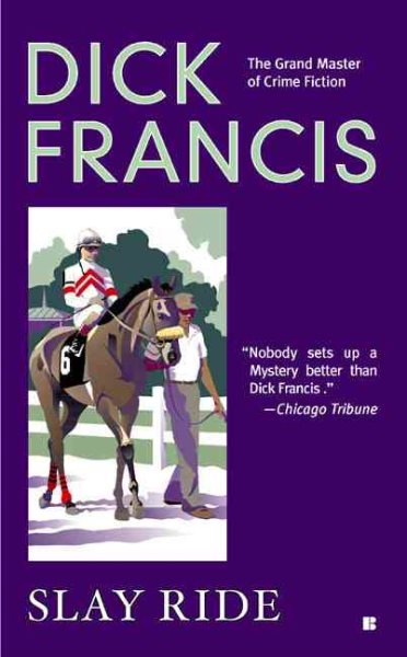Slay Ride (A Dick Francis Novel)