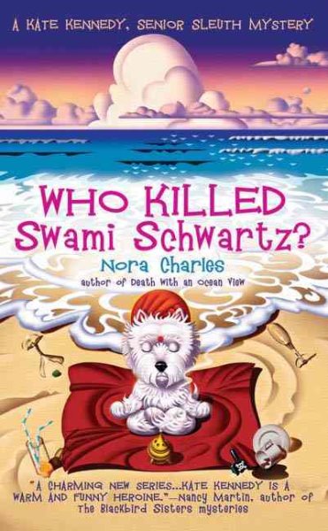 Who Killed Swami Schwartz? (Senior Sleuth Mystery Series)