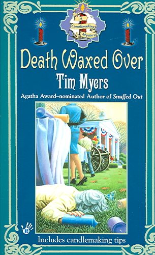 Death Waxed Over (Candlemaking Mysteries, No. 3)