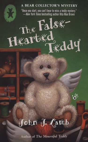The False-Hearted Teddy: A Bear Collector's Mystery cover