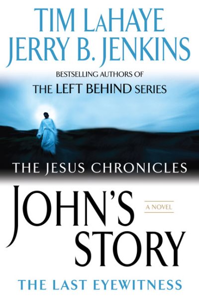John's Story: The Last Eyewitness (The Jesus Chronicles, Book 1) cover