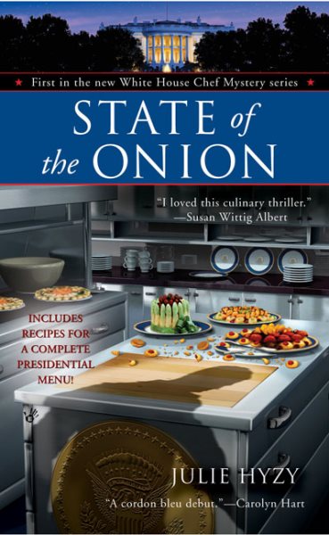 State of the Onion (White House Chef Mysteries, No. 1) cover