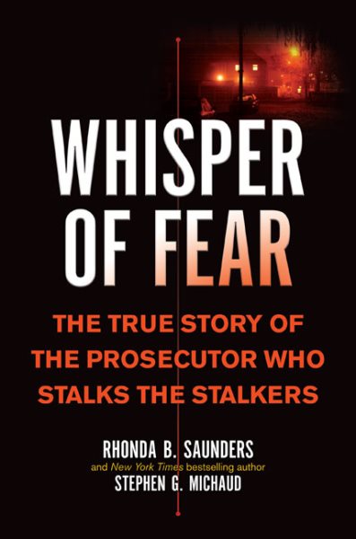 Whisper of Fear: The True Story of  the Prosecutor Who Stalks the Stalkers cover