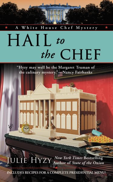 Hail to the Chef (A White House Chef Mystery) cover