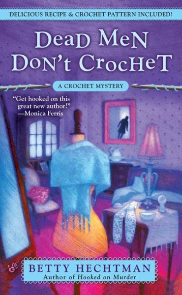 Dead Men Don't Crochet (A Crochet Mystery) cover