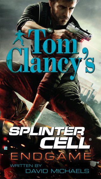 Endgame (Tom Clancy's Splinter Cell #6) cover