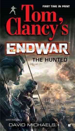 The Hunted (Tom Clancy's Endwar #2) cover