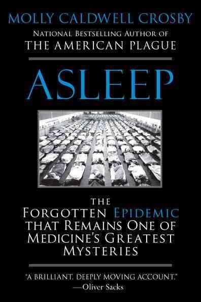 Asleep: The Forgotten Epidemic that Remains One of Medicine's Greatest Mysteries cover