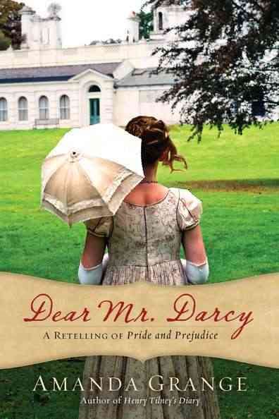 Dear Mr. Darcy: A Retelling of Pride and Prejudice cover