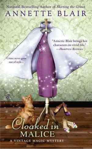 Cloaked in Malice (A Vintage Magic Mystery)