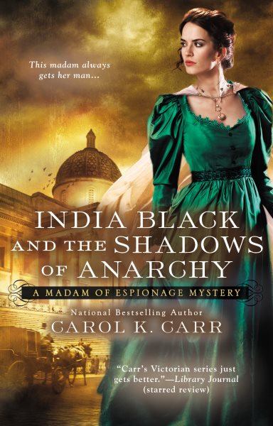 India Black and the Shadows of Anarchy (A Madam of Espionage Mystery) cover