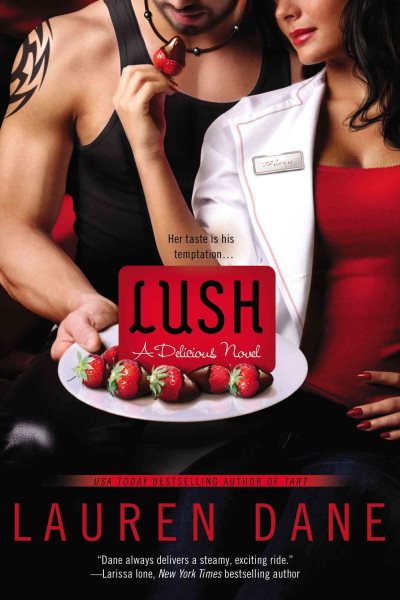 Lush (A Delicious Novel) cover