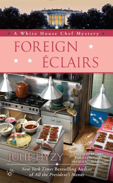 Foreign Éclairs (A White House Chef Mystery) cover