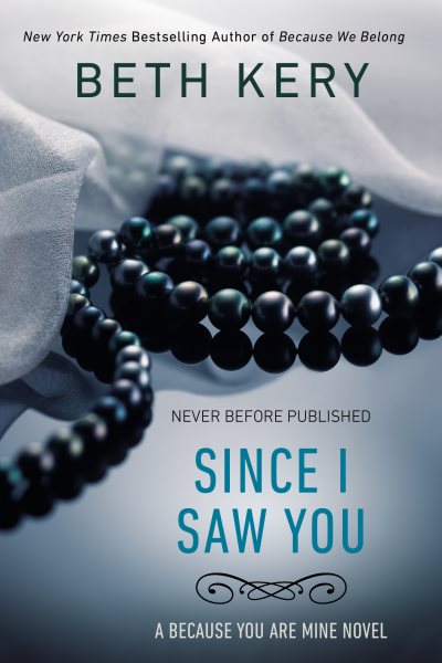 Since I Saw You (Because You Are Mine Series) cover