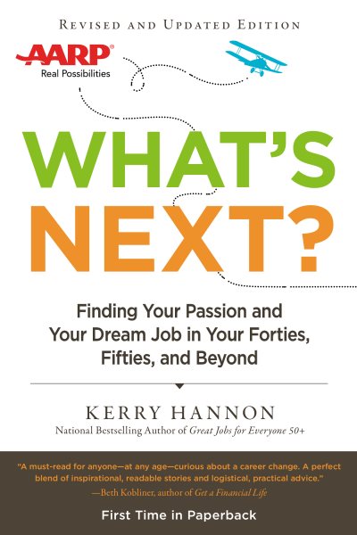 What's Next? Updated: Finding Your Passion and Your Dream Job in Your Forties, Fifties and Beyond cover
