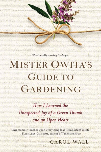Mister Owita's Guide to Gardening: How I Learned the Unexpected Joy of a Green Thumb and an Open Heart cover
