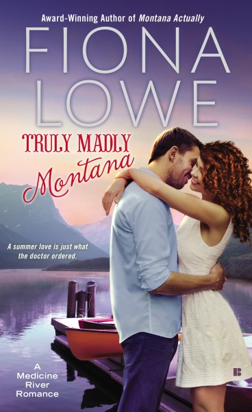 Truly Madly Montana (A Medicine River Romance)