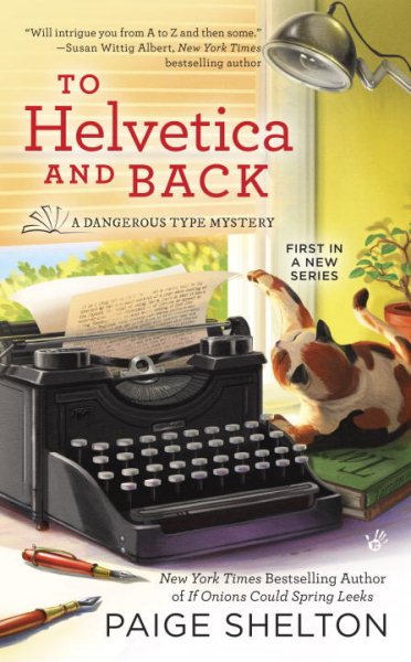 To Helvetica and Back (A Dangerous Type Mystery) cover